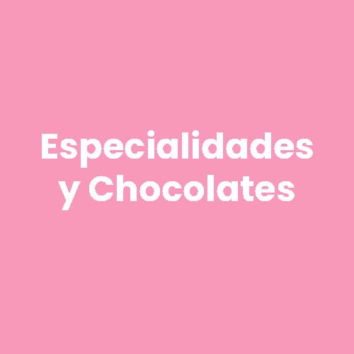 Especialidades / Chocolates
